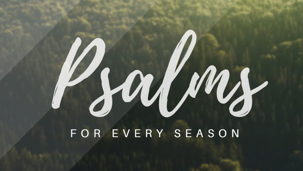 Psalms For Every Season