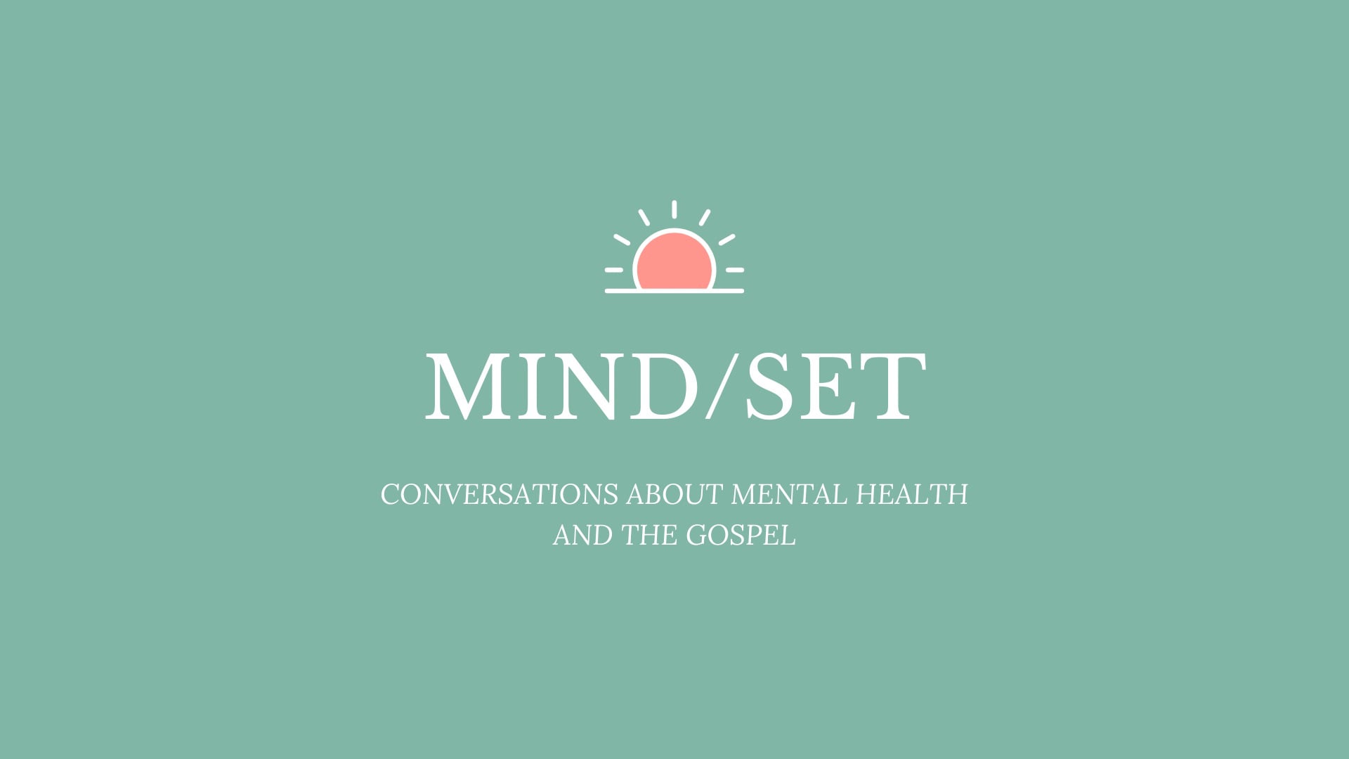 “Set Your Mind” – Week 1 of 4 in “Mind / Set” – 01.09.2022