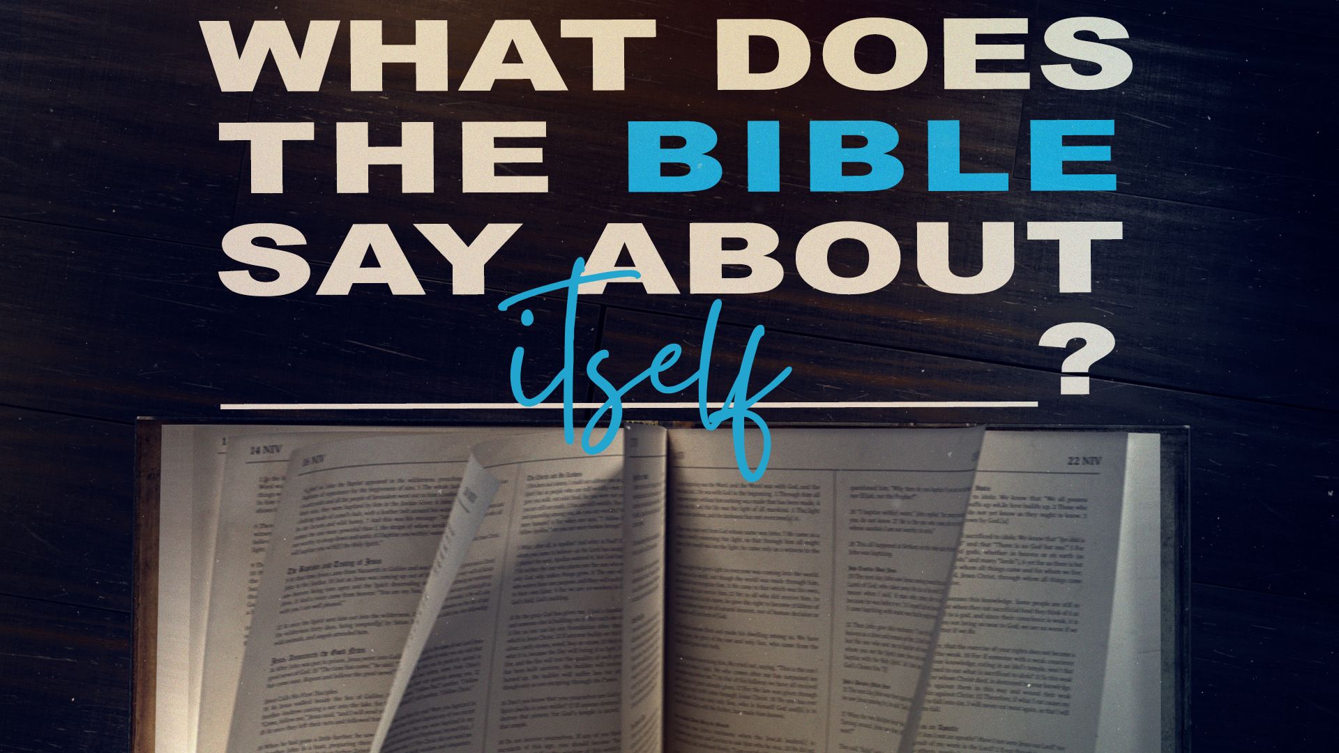 What Does The Bible Say About Itself?
